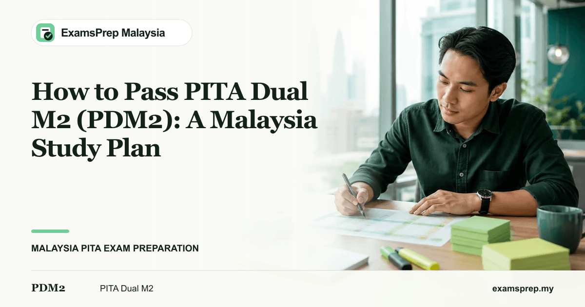 How to Pass PITA Dual M2 (PDM2): A Malaysia Study Plan